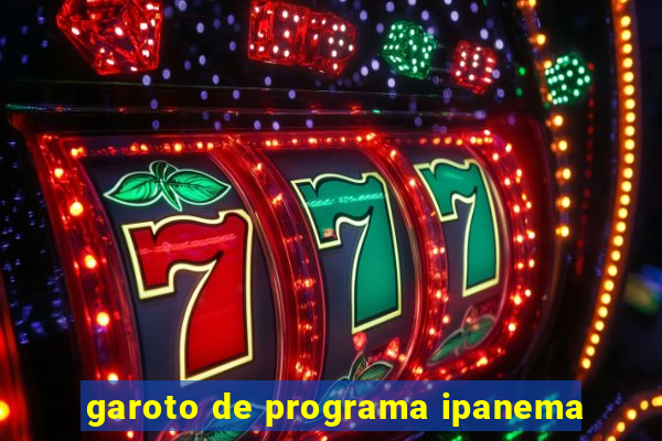 garoto de programa ipanema